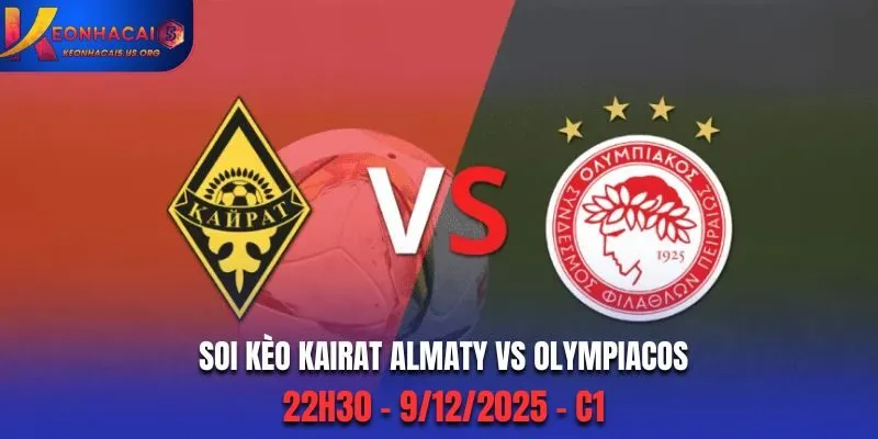 Soi kèo Kairat Almaty vs Olympiacos: 22h30 - 9/12/2025 - C1