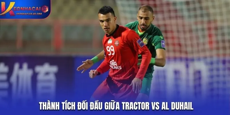 Thống kê đối đầu giữa Tractor vs Al Duhail trước trận đấu